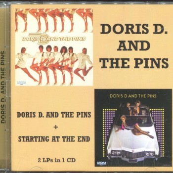 DORIS D. AND THE PINS - DORIS D. AND THE PINS + STARTING AT THE END - 