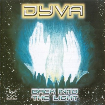 DYVA - BACK INTO THE LIGHT - ���������