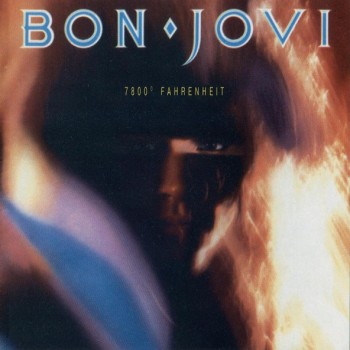 BON JOVI - 7800� FAHRENHEIT - ���������