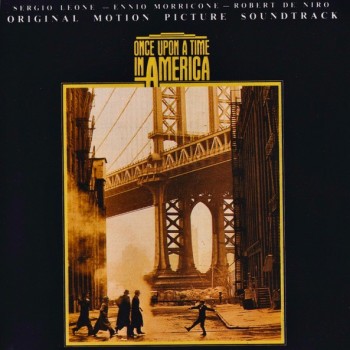 ENNIO MORRICONE - ONCE UPON A TIME IN AMERICA (ORIGINAL MOTION PICTURE SOUNDTRACK) - ���������