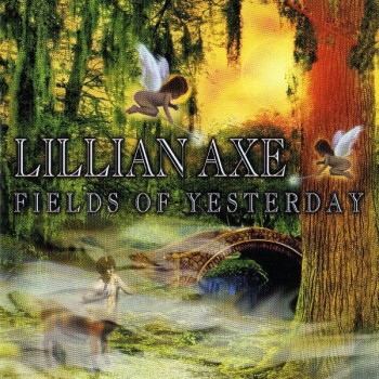 LILLIAN AXE - FIELDS OF YESTERDAY - 