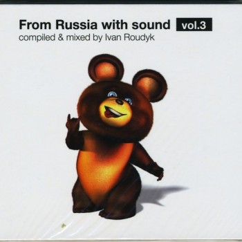 IVAN ROUDYK - FORM RUSSIA WITH SOUND VOL. 3 (digipack) - 