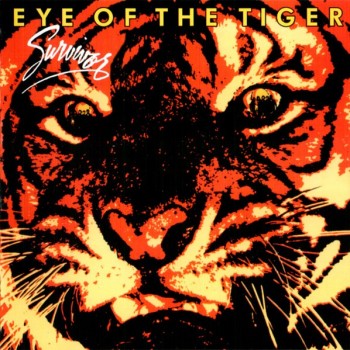 SURVIVOR - EYE OF THE TIGER - 