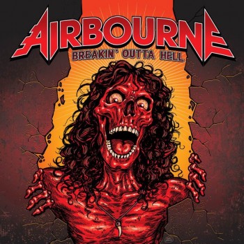 AIRBOURNE - BREAKIN' OUTTA HELL - 