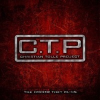 CHRISTIAN TOLLE PROJECT (C.T.P.) - THE HIGHER THEY CLIMB - ���������