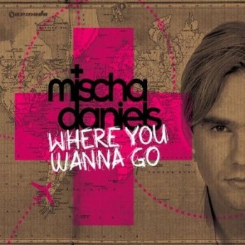 MISCHA DANIELS - WHERE YOU WANNA GO (digipak) - 