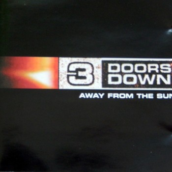 3 DOORS DOWN - AWAY FROM THE SUN - ���������