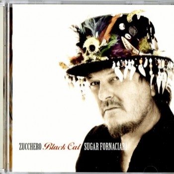 ZUCCHERO (ZUCCHERO SUGAR FORNACIARI) - BLACK CAT - 