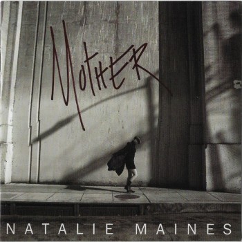 NATALIE MAINES - MOTHER - 