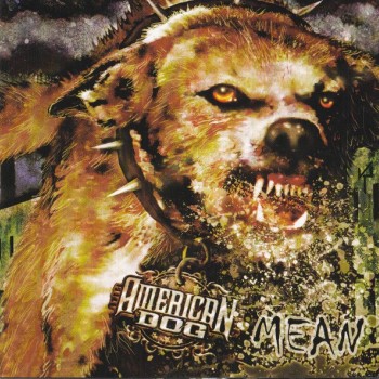 AMERICAN DOG - MEAN - Меломания