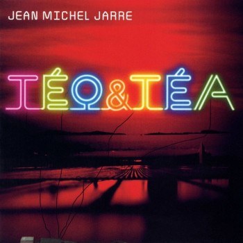 JEAN MICHEL JARRE - TEO & TEA - ���������