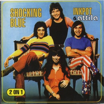 SHOCKING BLUE - INKPOT & ATTILA - 