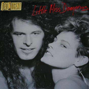TED NUGENT - LITTLE MISS DANGEROUS - ���������