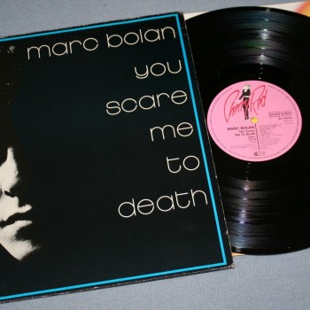 MARC BOLAN - YOU SCARE ME TO DEATH - ���������