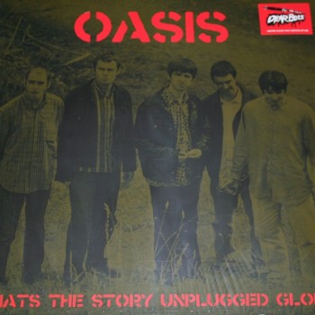 OASIS - WHAT'S THE STORY UNPLUGGED GLORY? (colour) - Меломания
