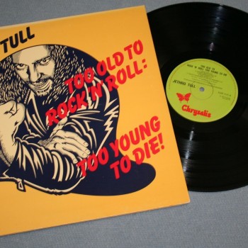 JETHRO TULL - TOO OLD TO ROCK'N'ROLL TO YOUNG TO DIE (uk) - 