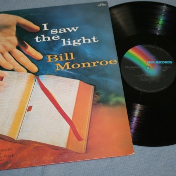 BILL MONROE - I SAW THE LIGHT - ���������