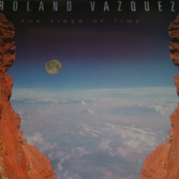 ROLAND VAZQUEZ - THE TIDES OF TIME - ���������