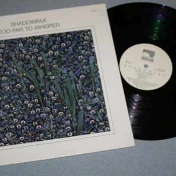SHADOWFAX - TOO FAR TO WHISPER - ���������