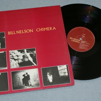 BILL NELSON (BE-BOP DELUXE) - CHIMERA - 