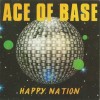 ACE OF BASE - HAPPY NATION - 