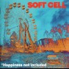 SOFT CELL - *HAPPINES NOT INCLUDED - 