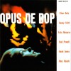 STAN GETZ, SONNY STITT, FATS NAVARRO, BUD POWEL, HANK JONES, MAX ROACH - OPUS DE BOP - 