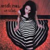 NORAH JONES - NOT TOO LATE - 