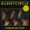 SILENT CIRCLE - THE ORIGINAL MAXI-SINGLES COLLECTION - 