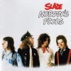 SLADE - NOBODY'S FOOLS - 