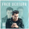 FRED VENTURA - GREATEST HITS & REMIXES - 