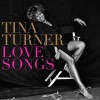 TINA TURNER - LOVE SONGS - 