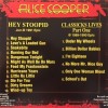 ALICE COOPER - HEY STOOPED / CLASSICKS LIVES PART ONE - 