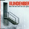 UDO LINDENBERG - WAS HAT DIE ZEIT MIT UNS GEMACHT (single) (3 tracks) - ���������