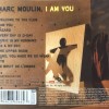 MARC MOULIN - I AM YOU - 