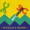 BOYTRONIC - BOYZCLUB & REMIXES - 