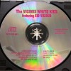 VICIOUS WHITE KIDS FEATURING SID VICIOUS - THE VICIOUS WHITE KIDS - 