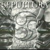 SEPULTURA - AGAINST - 