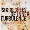 DREAM THEATER - SIX DEGREES OF INNER TURBULENCE - 