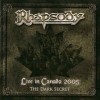 RHAPSODY - LIVE IN CANADA 2005 - THE DARK SECRET (CD+DVD) (digipak) - 