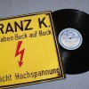 FRANZ K. - WIR HABEN BOCK AUF ROCK - 