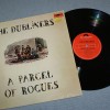 DUBLINERS - A PARCEL OF ROGUES - 