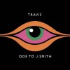 TRAVIS - ODE TO J. SMITH - 