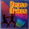 SUPER DANCE VOL. 1 - VARIOUS ARTISTS - 