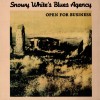 SNOWY WHITE'S BLUES AGENCY - OPEN FOR BUSINESS - 