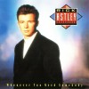 RICK ASTLEY - WHENEVER YOU NEED SOMEBODY - 