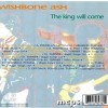 WISHBONE ASH - THE KING WILL COME - 