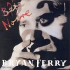 BRYAN FERRY - BETE NOIRE - 