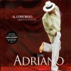 ADRIANO CELENTANO - ADRIANO LIVE - IL CONCERTO - ARENA DI VERONA (CD+DVD) (digipak) - 
