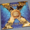 WHITESNAKE - GOOD TO BE BAD - 